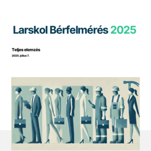 Larskol Országos Bérfelmérés 2025 riport - teljes elemzés adatszolgáltatás nélkül